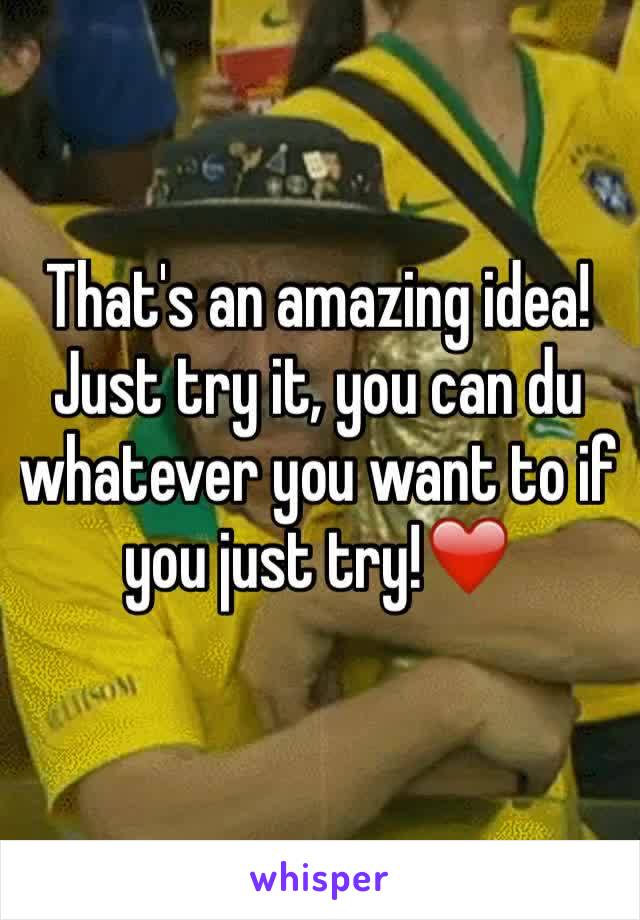That's an amazing idea!
Just try it, you can du whatever you want to if you just try!❤️