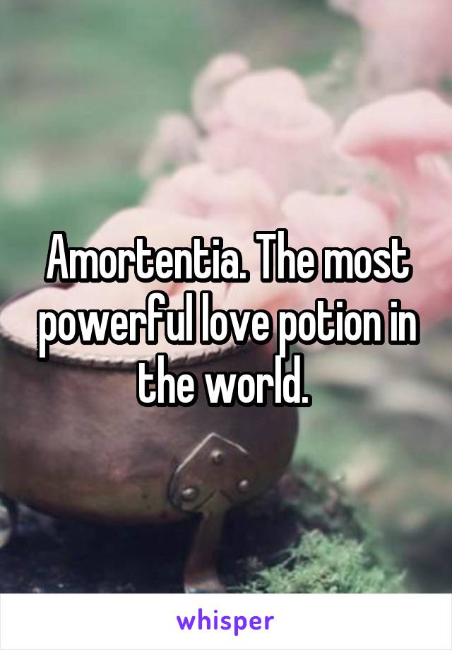 Amortentia. The most powerful love potion in the world. 