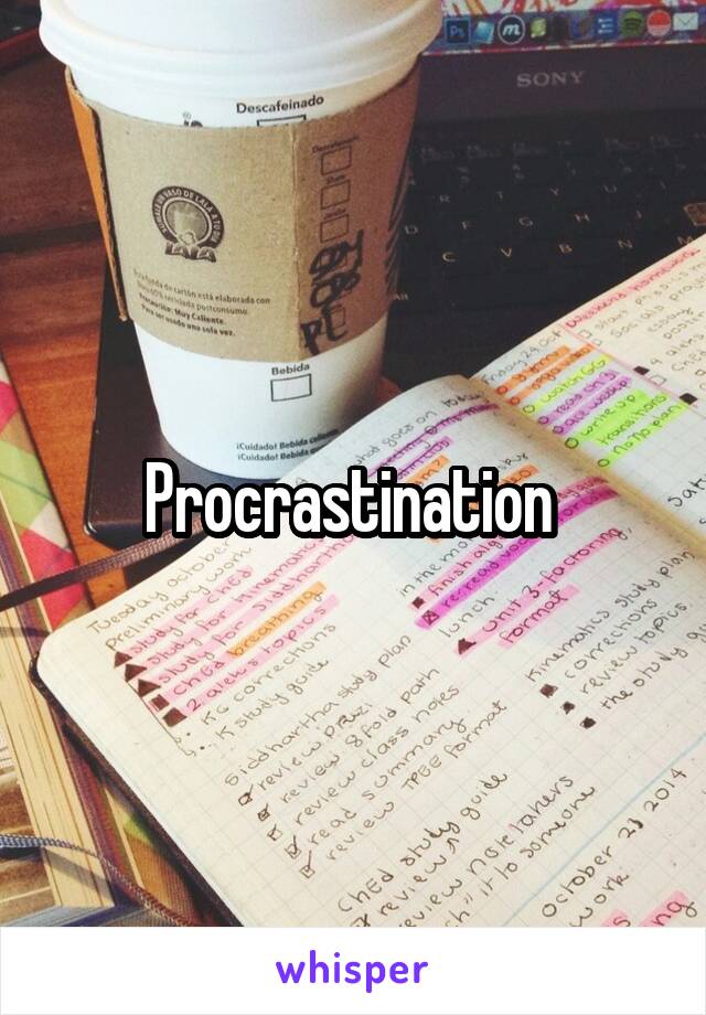 Procrastination 