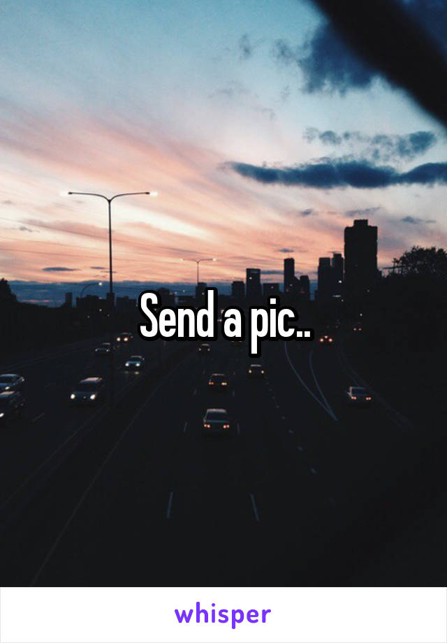 Send a pic..