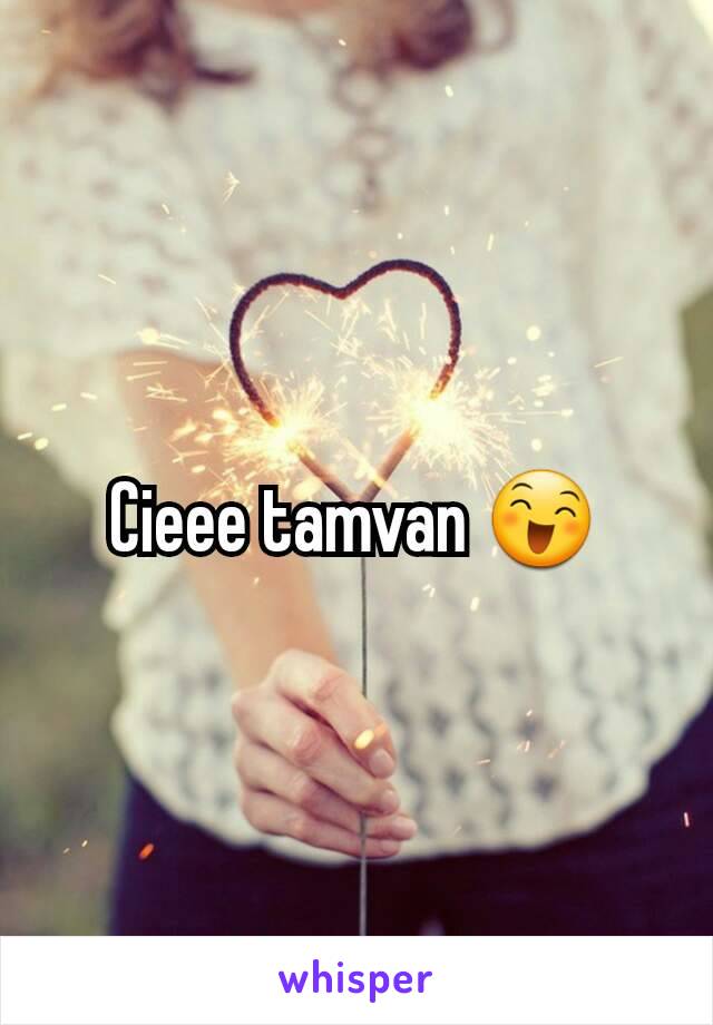 Cieee tamvan 😄