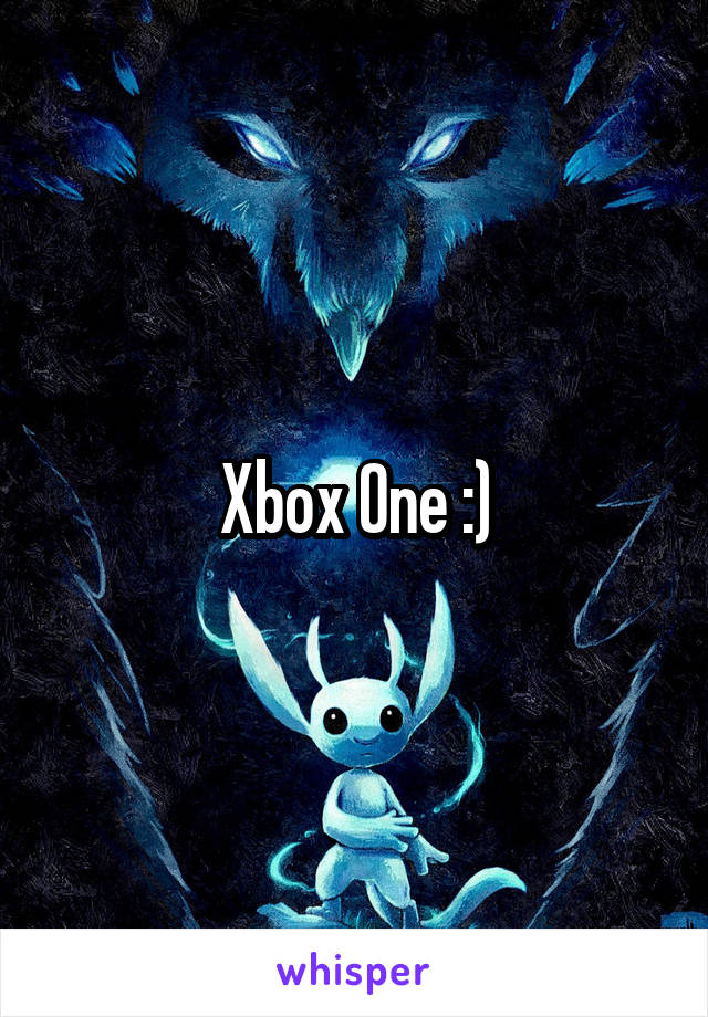 Xbox One :)