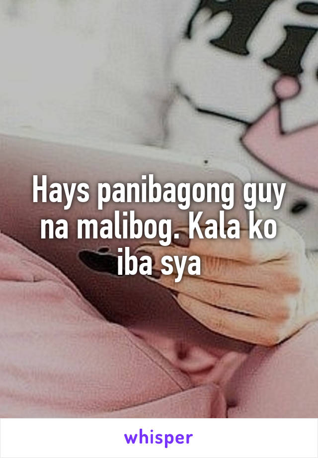 Hays panibagong guy na malibog. Kala ko iba sya