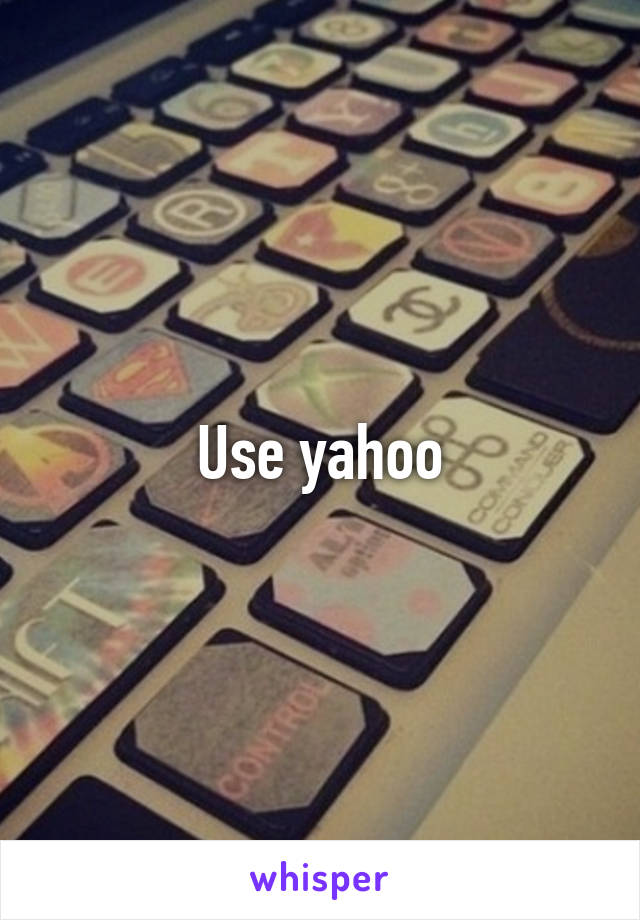 Use yahoo