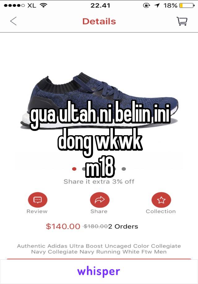 gua ultah ni beliin ini dong wkwk
m18