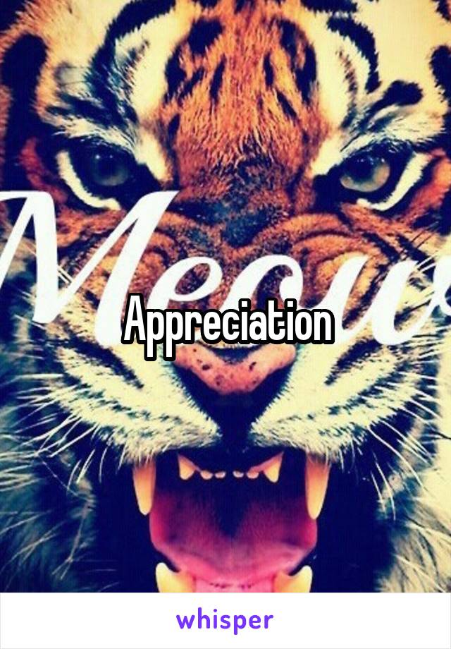 Appreciation