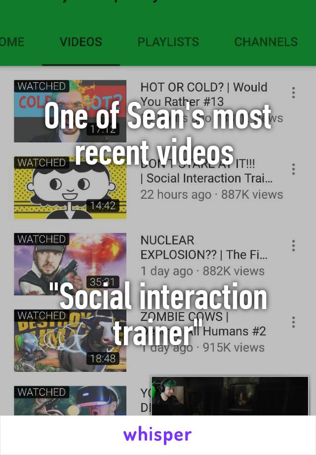 One of Sean's most recent videos 



"Social interaction trainer"