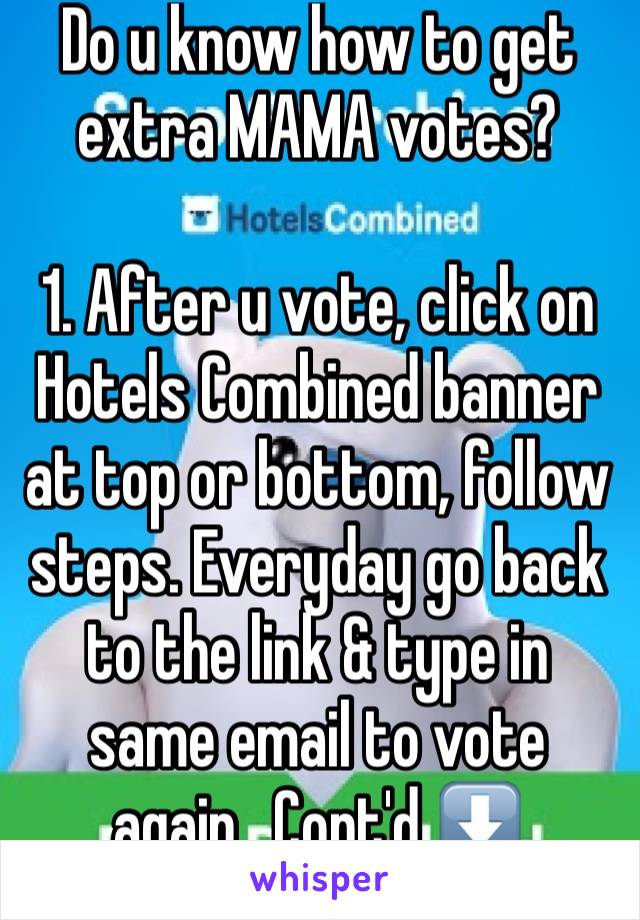 Do u know how to get extra MAMA votes? 

1. After u vote, click on Hotels Combined banner at top or bottom, follow steps. Everyday go back to the link & type in same email to vote again.  Cont'd ⬇️