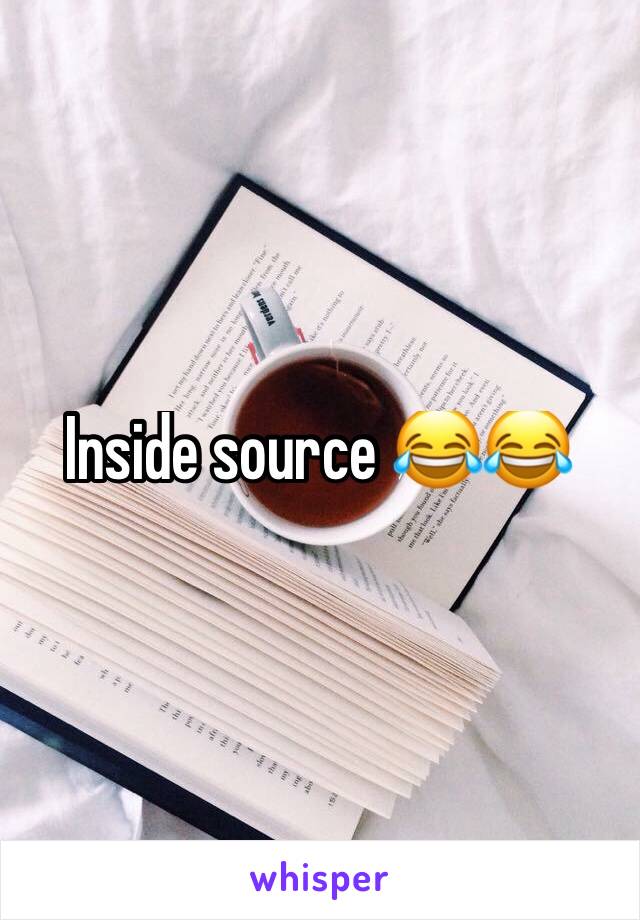 Inside source 😂😂