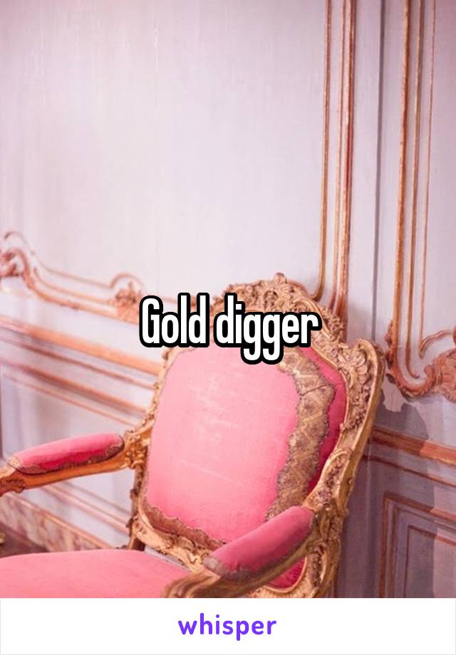 Gold digger