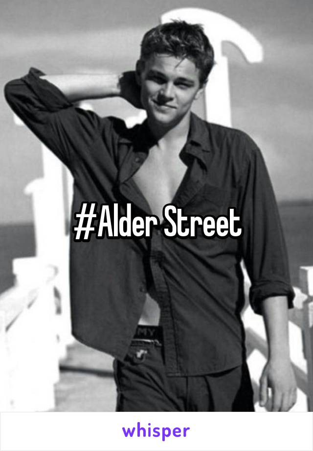 #Alder Street