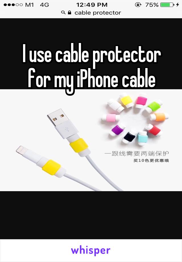 I use cable protector for my iPhone cable




