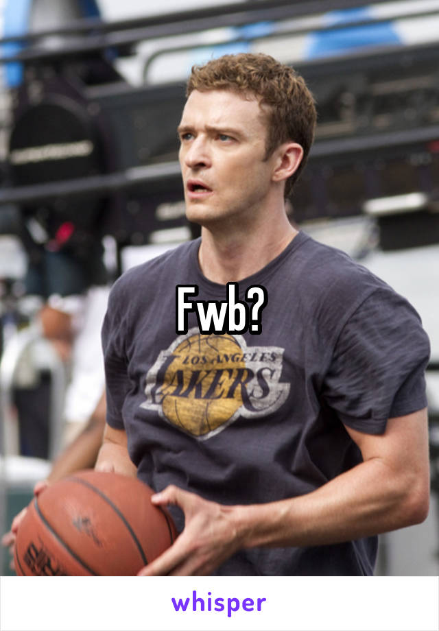 Fwb?