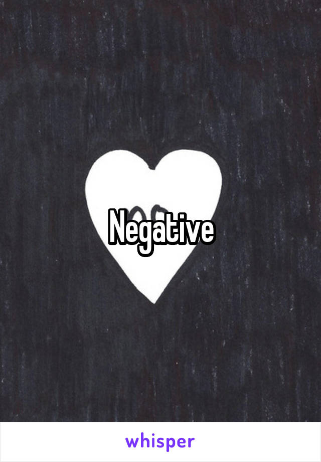 Negative