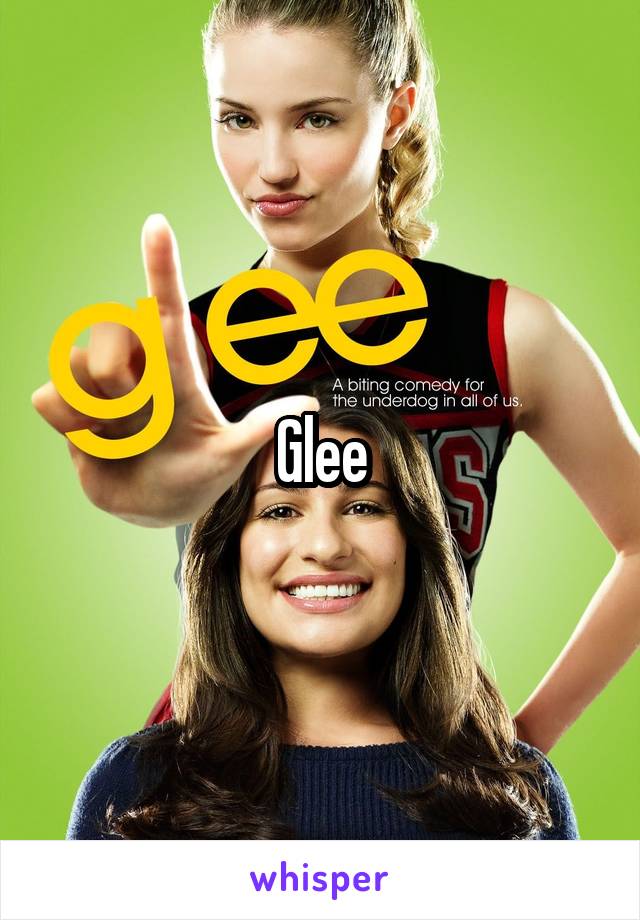 Glee