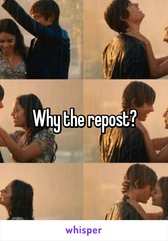 Why the repost?