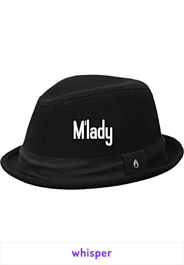 M'lady