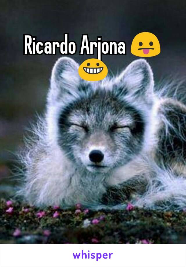 Ricardo Arjona 😛😀