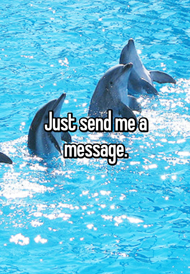 just-send-me-a-message