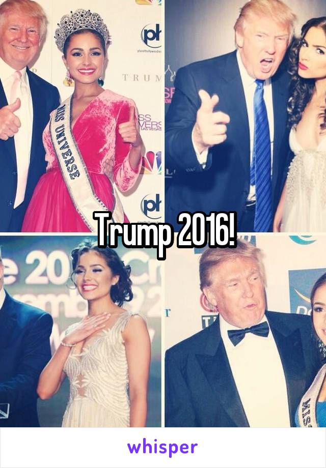 Trump 2016!
