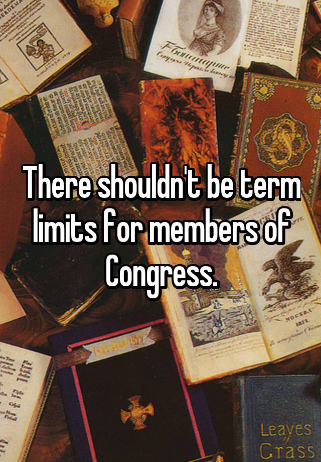 congress-is-a-nursing-home-term-limits-now-imgflip