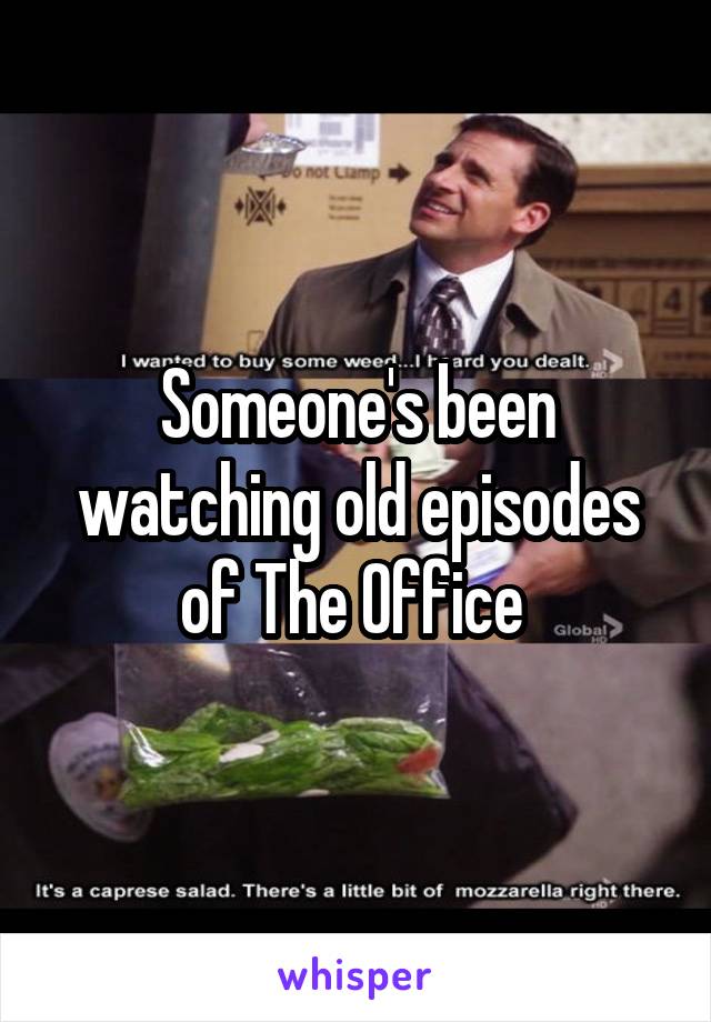 Someone's been watching old episodes of The Office 