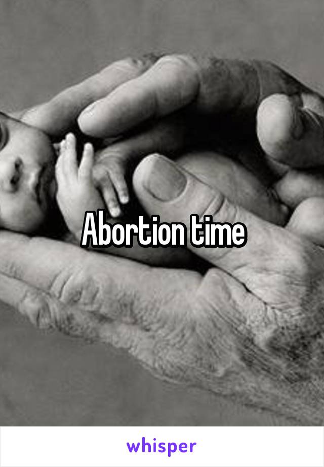 Abortion time