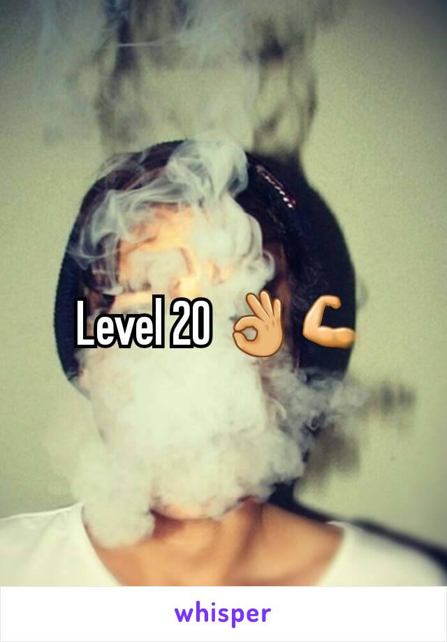 Level 20 👌💪