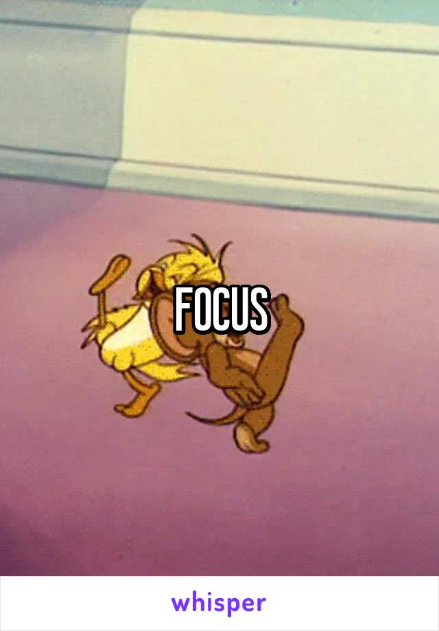 FOCUS