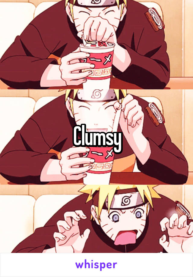 Clumsy