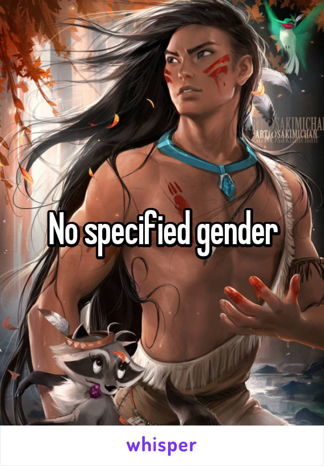 No specified gender