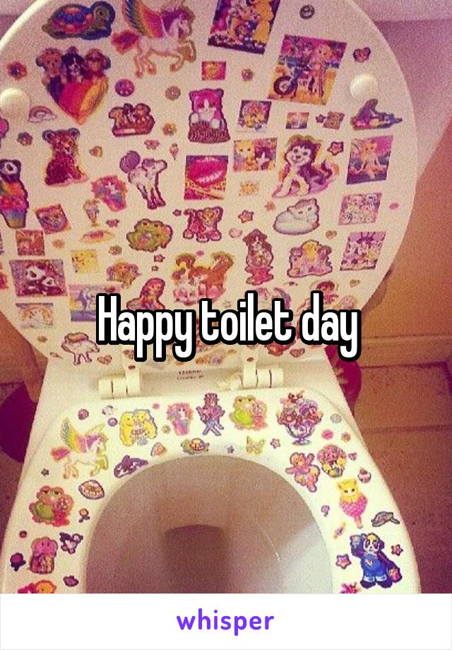 Happy toilet day