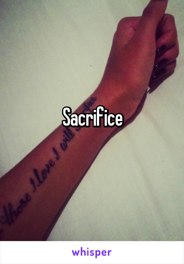 Sacrifice
