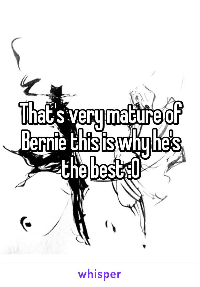 That's very mature of Bernie this is why he's the best :0