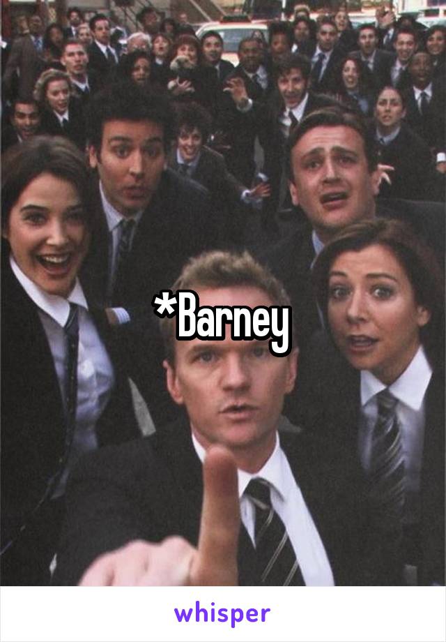 *Barney 