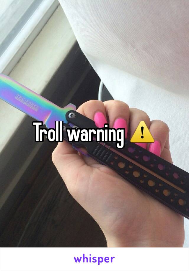 Troll warning ⚠️ 