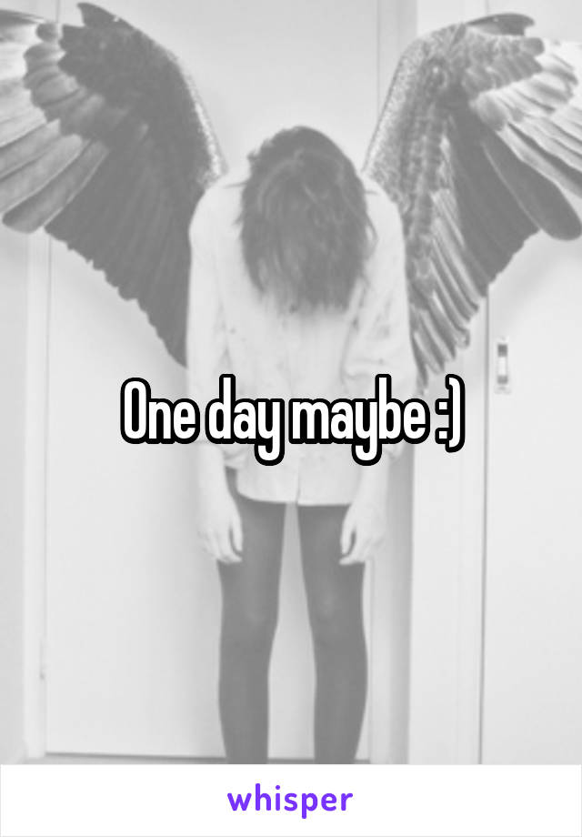 One day maybe :)