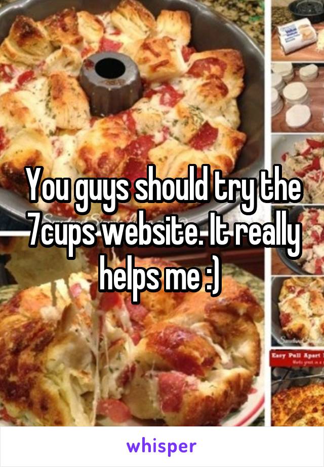 You guys should try the 7cups website. It really helps me :) 