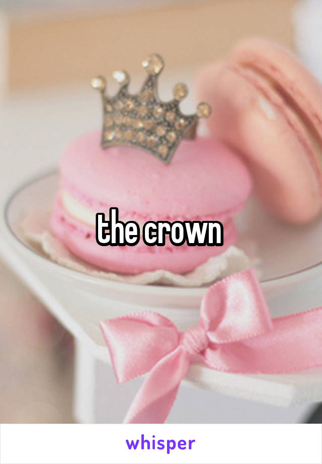 the crown 