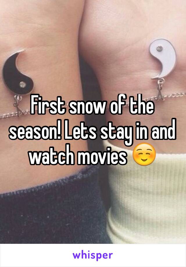 First snow of the season! Lets stay in and watch movies ☺️