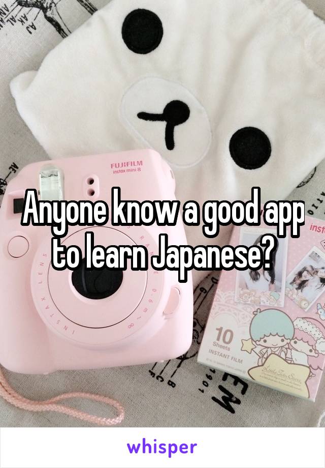 Anyone know a good app to learn Japanese?