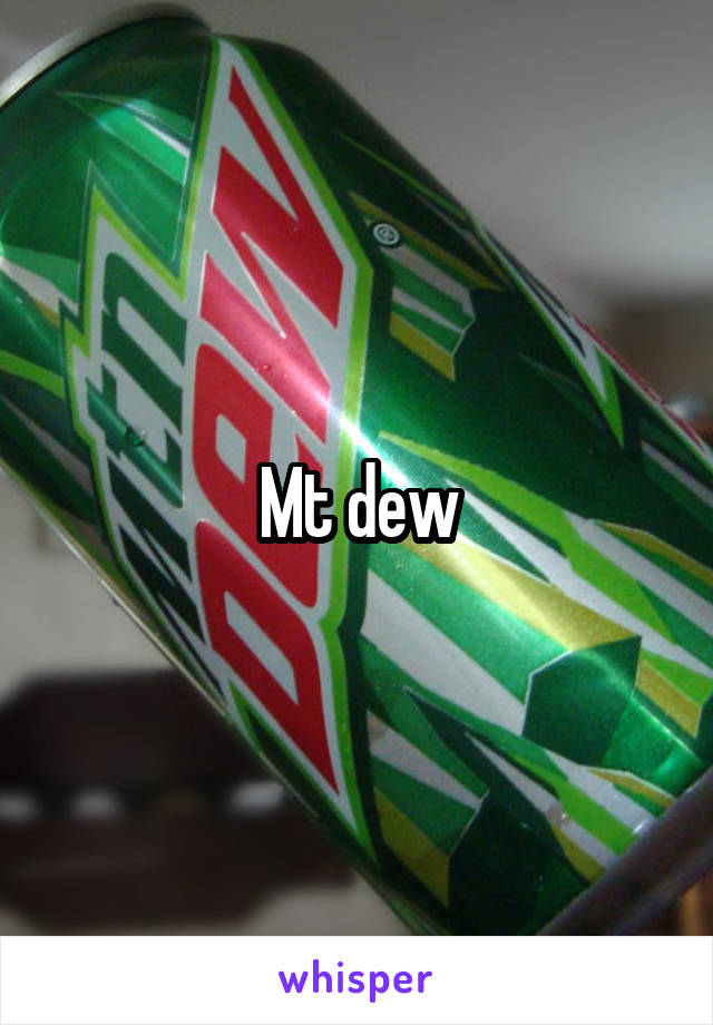 Mt dew