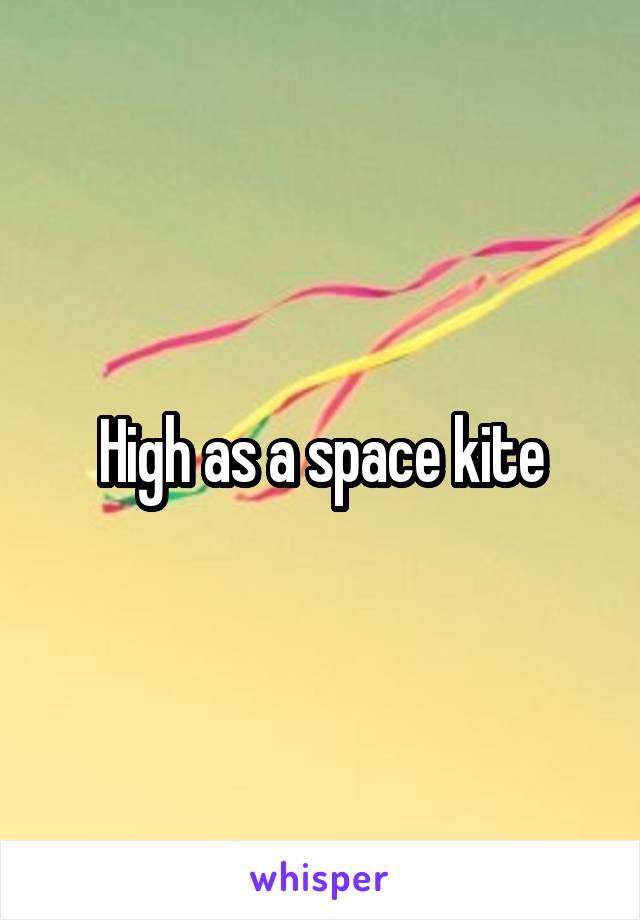 High as a space kite