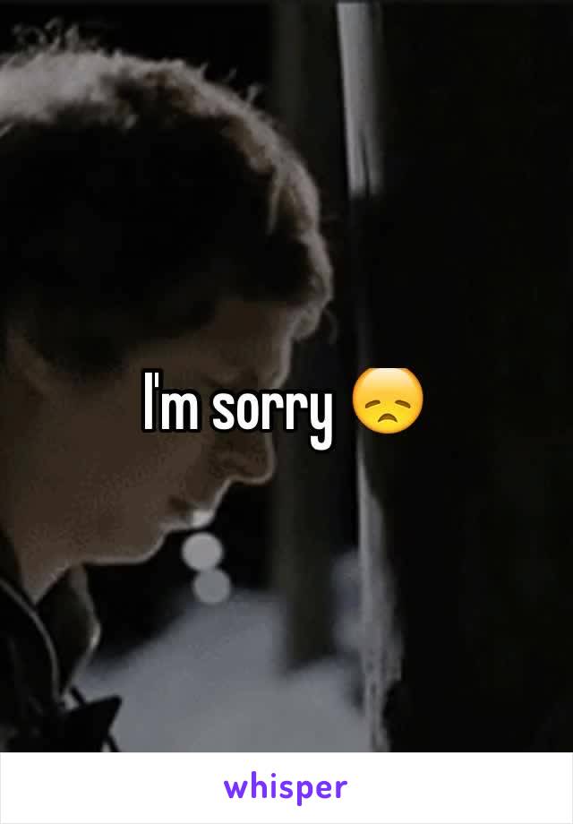 I'm sorry 😞