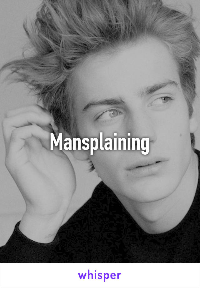 Mansplaining