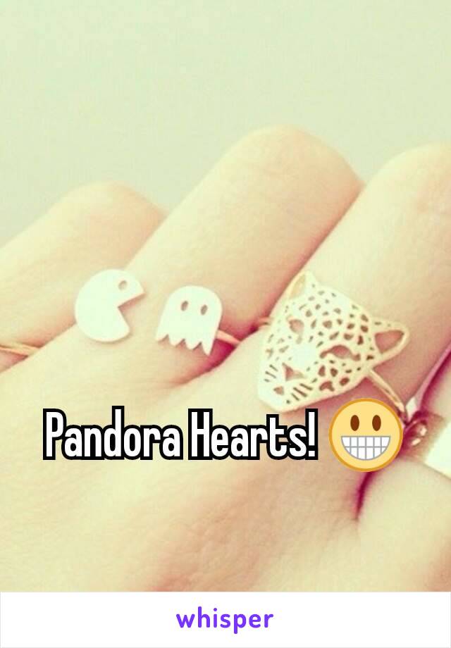 Pandora Hearts! 😀