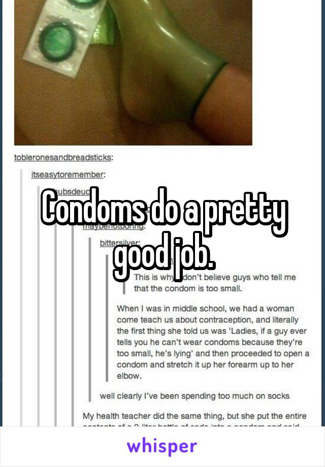 Condoms do a pretty good job.
