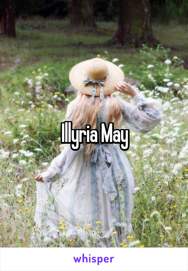 Illyria May