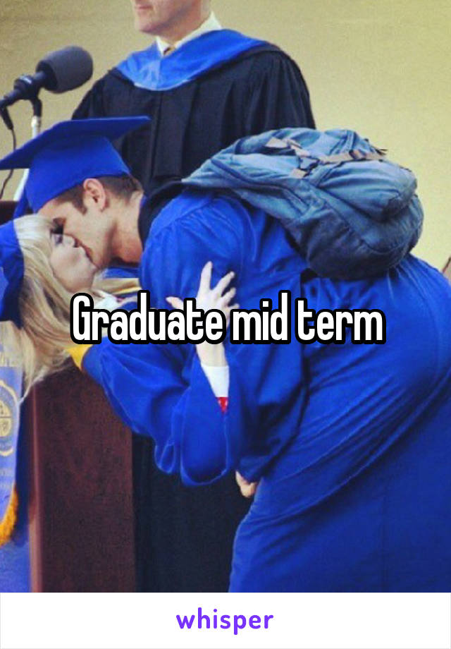 Graduate mid term