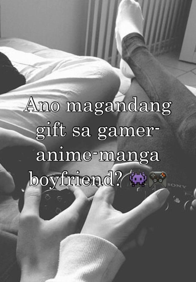 Ano magandang gift sa gamer-anime-manga boyfriend? 👾🎮